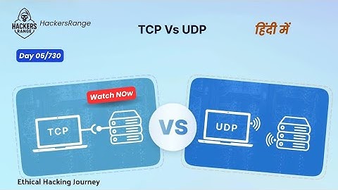 Day 5 /730  | TCP vs UDP Explained with Real Examples | Ethical Hacking Journey  