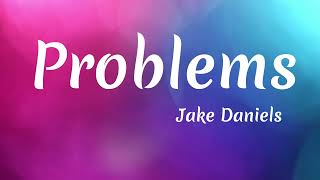 Jake Daniels - Problems (Lyrics)
