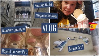 [Barcelone] Vlog 6 - Hôpital de Sant Pau, quartier gothique, street art et une boutique de Noël !