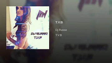 Dj Russo - T.V.B (Bounce Mix) [REMIX PACK]