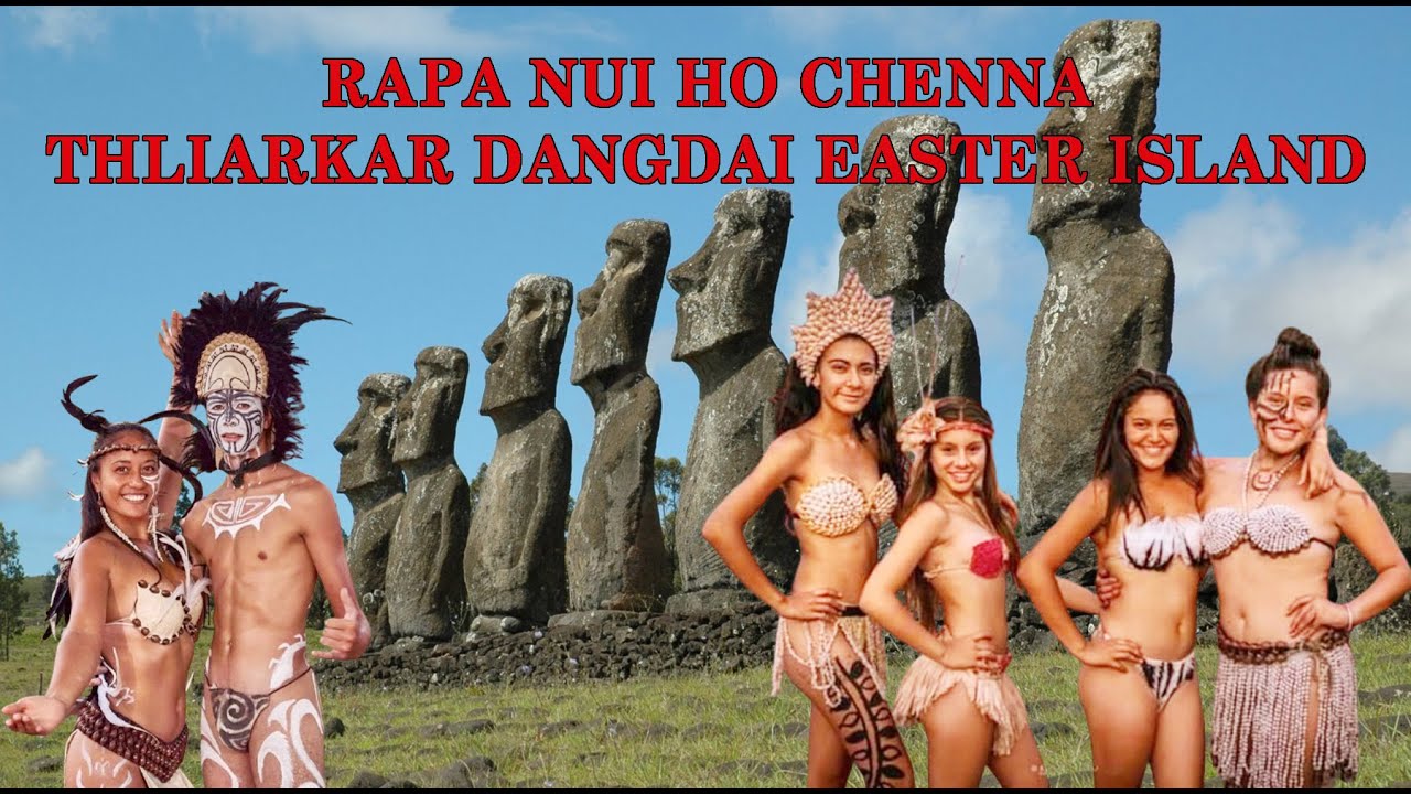 RAPA NUI HO CHENNA THLIARKAR DANGDAI EASTER ISLAND