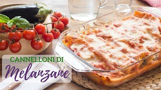 Cannelloni Ripieni di Melanzane | Ricetta Involtini di Melanzane e Pasta al Forno | 55Winston55