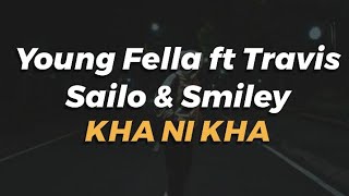 Video-Miniaturansicht von „Young Fella-Kha ni kha(Lyrics)ft Travis Sailo & Smiley“