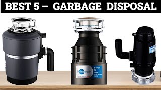 Top 5 Best Garbage Disposal Of 2023