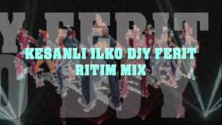 KESANLI ILKO DJY FERIT RITIM MIX 2012 BY WINEC Resimi