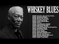 Relaxing Whiskey Blues | Best Of Blues Music All Time | JAZZ&amp; BLUES