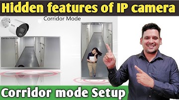 Corridor mode in IP CCTV Camera | How to setup Corridor mode in Hikvision IP camera with DVR