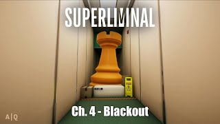 Superliminal Puzzle Walkthrough - Chapter 4: Blackout