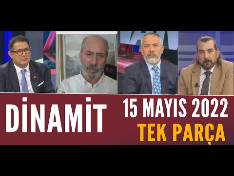 Dinamit 15 Mayıs 2022