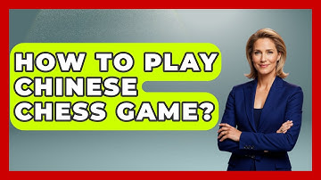 How To Play Chinese Chess Game? - The Board Game Xpert
