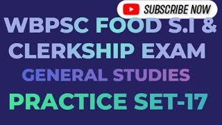 WBPSC FOOD S.I & CLERKSHIP EXAM/ GENERAL STUDIES/SET -17practice wbpsc