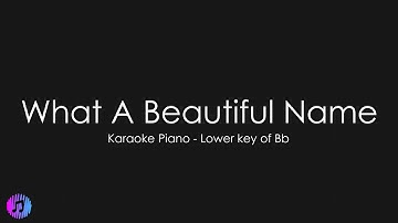 What A Beautiful Name - Hillsong Worship | Piano Karaoke [Lower Key of Bb]