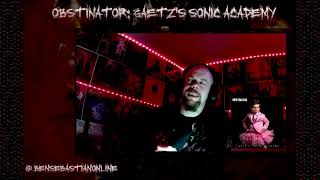 OBSTINATOR:'GAETZ'S SONIC ACADEMY' - REACTION AND REVIEW by BEN SEBASTIAN  [EXPERIMENTAL METAL]