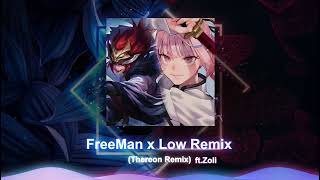 FreeMan x Low  - Thereon Remix & Yue Fix ft.Zoli | Nhạc Hot Enzo Trend TikTok 2024 | LQ Music
