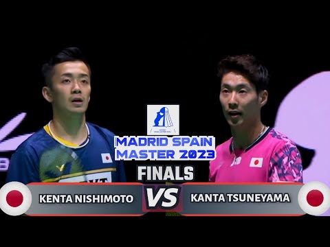 Kenta Nishimoto vs Kanta Tsuneyama| Madrid Spain Master 2023 Badminton