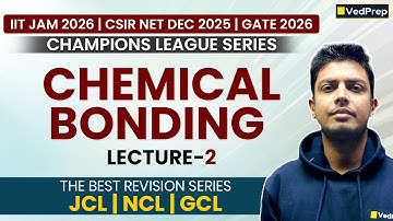 Chemical Bonding Lecture 2 | JCL, NCL, GCL | IIT JAM 2026, CSIR NET DEC 2025 & GATE 2026 Preparation