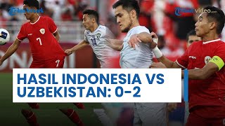 Hasil Timnas U23 Indonesia vs Uzbekistan Laga AFC 2024 Berakhir dengan Skor 0-2
