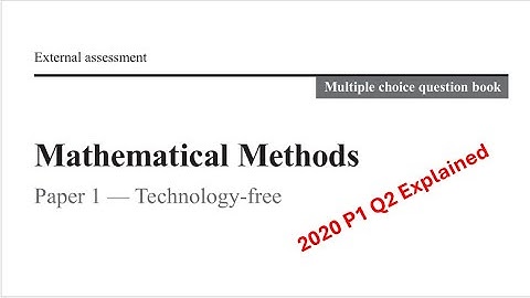 QCAA: 2020 Math Methods External exam paper 1 multiple choice question 2 explained