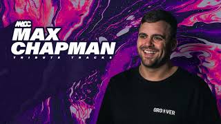 MAX CHAPMAN [set mix show live] Tribute tracks | DJ MACC