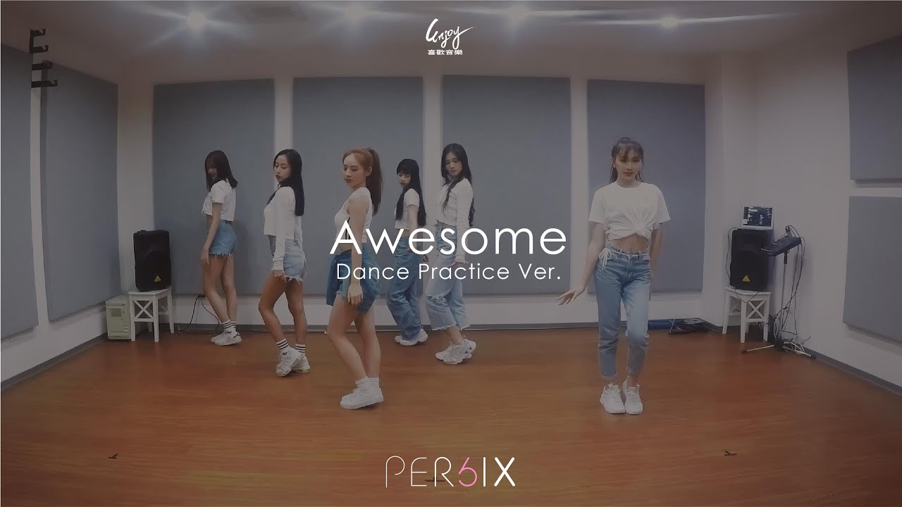 Watch PER6IX 【Awesome】舞蹈版 Awesome Dance Practice Ver. on YouTube Watch PER6IX 【Awesome】舞蹈版 Awesome Dance Practice Ver. on YouTube