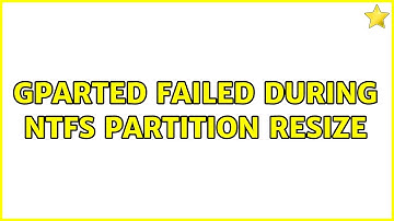 Unix & Linux: gparted failed during NTFS partition resize