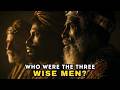 THE TRUE STORY OF THE THREE WISE MEN | Why Did They Follow the Eastern Star?