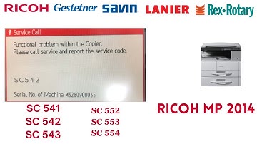 Ricoh MP 2014 service call sc553-00, How To Reset sc541, sc542, sc543, sc552, sc551