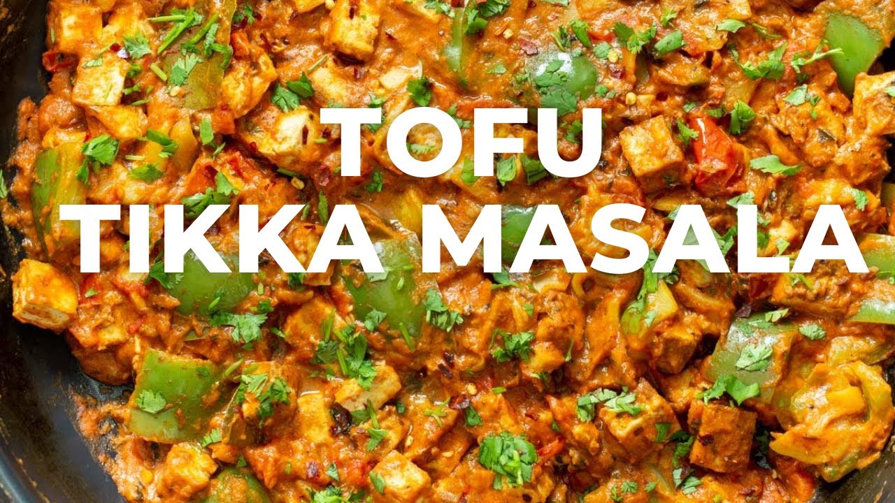 TOFU TIKKA MASALA VEGAN INDIAN RESTAURANT STYLE CURRY Vegan Richa