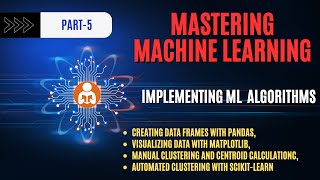 5.Mastering Machine Learning:Implementing ML Algorithms