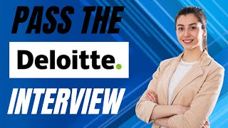 [2024] Pass The Deloitte Interview | Decode Deloitte: Winning Interview Approaches