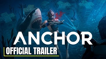 Anchor - Official Reveal Trailer