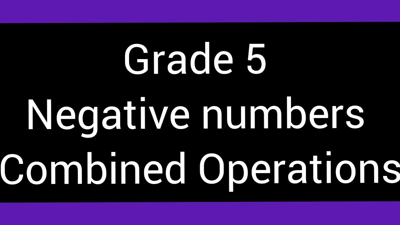 grade-5-negative-numbers-combined-operations-youtube