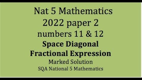 2022 SQA Nat 5 Mathematics Paper 2: numbers 11 & 12