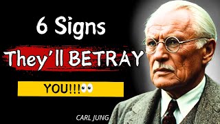6 Signs Someone Will BETRAY You (Before It Happens) | Carl Jung