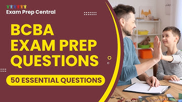 BCBA Exam Prep Questions - Study Guide & Practice Mock Test (50 Essential Questions)