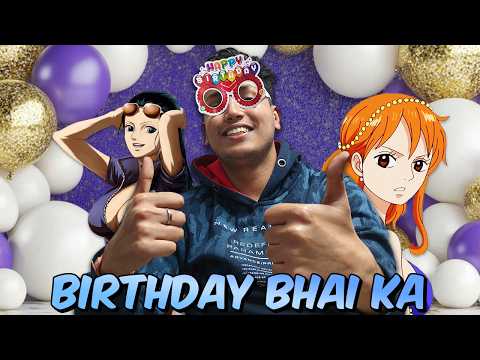 Bhai Ka Birthday Aaaaa.....