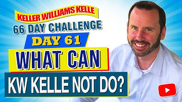 Keller Williams Kelle 66 Day Challenge 61 - What Can KW Kelle Not Do?