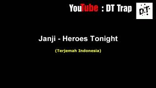 Janji - Heroes Tonight (Terjemah Indonesia)