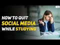 How to Avoid Social Media during Studies | Break Mobile Addiction | Tips for Students | Letstute.