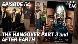 Half in the Bag Episode 54: The Hangover Part III and After Earth