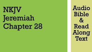 Jeremiah 28 - NKJV (Audio Bible & Text)