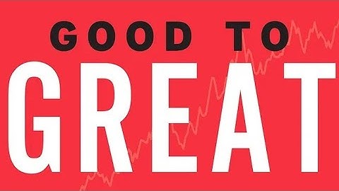 10 Practical Lessons from "Good to Great" by Jim Collins