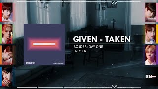 ENHYPEN (엔하이픈) - 'Given -Taken' Lyrics [Color Coded Hangul + English + Spanish]
