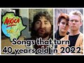 160 Songs That Turn 40 Years Old in 2022
