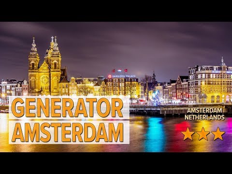 generator amsterdam hotel review hotels in amsterdam netherlands hotels