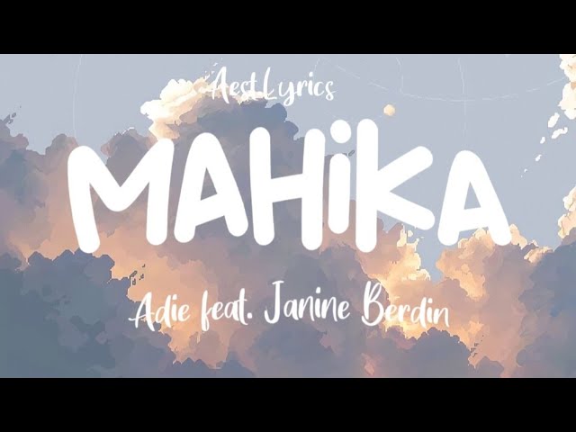 Adie, Janine Berdin - Mahika [Fil/Eng/Indo] | Lyrics Translate | Lirik Terjemahan |
