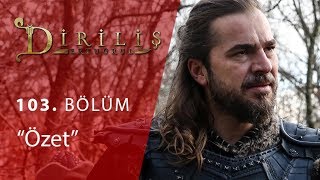 Diriliş Ertuğrul 103. Bölüm Özet