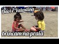 Um dia na praia com davi e valentina  tia rute mostra tudo