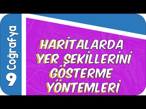 9. Sınıf Coğrafya : Haritalarda Yer Şekillerini Gösterme Yöntemleri #2022