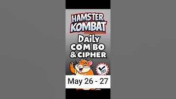 Hamster Kombat GameDev Daily Combo & Daily Cipher May 26 - 27 Claim Your Rewards!
